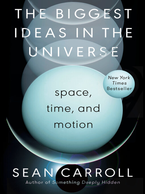 Title details for The Biggest Ideas in the Universe by Sean Carroll - Available